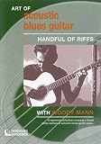 The Art of Acoustic Blues Guitar: Handful of Riffs With Woody Mann