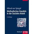 Methodisches Handeln in der Sozialen Arbeit: Grundlagen und Arbeitshilfen f�r die Praxis. Mit 25 Arbeitshilfen (Uni-Taschenb�cher L)