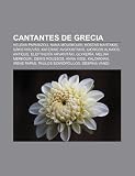 Cantantes de Grecia: Helena Paparizou, Nana Mouskouri, Kostas Martakis, Sákis Rouvás, Katerine Avgoustakis, Giórgos Alkaíos, Antique (Spanish Edition)