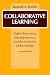 Collaborative Learning: Higher Education, Interdependence, and the Authority of Knowl...