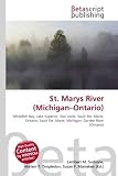 St. Marys River (Michigan?Ontario): Whitefish Bay, Lake Superior, Soo Locks, Sault Ste. Marie, Ontario, Sault Ste. Marie, Michigan, Garden River (Ontario)