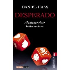 Desperado: Abenteuer eines Gl�cksuchers