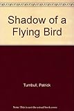 The shadow of a flying bird