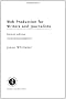 Web Production for Writers and Journalists (Media Skills)