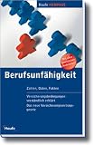 Berufsunf�higkeit: Zahlen, Daten, Fakten. Versicherungsbedingungen verst�ndlich erkl�rt - Michael B�se