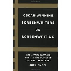 Oscar-winning Screenwriters on Screenwriting: The Award-winning Best in the Business Discuss Their Craft