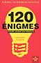 120 �nigmes pour jouer en famille : Sans papier ni crayon