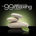 The 99 Most Essential Relaxing Classics (Amazon Exclusive)