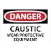 NMC D238PB OSHA Sign, Legend "DANGER - CAUSTIC WEAR PROTECTIVE EQUIPMENT", 14" Length x 10" Height, Pressure Sensitive Vinyl, Red/Black on White