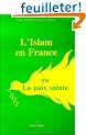 L'Islam en France, ou, La paix sainte
