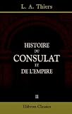 Histoire de Consulat et de l'Empire: Tome 2