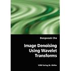 Image Denoising Using Wavelet Transforms by Dongwook Cho