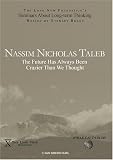 Nassim Nicholas Taleb: The Future Has Always Been Crazier Than We Thought