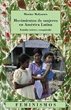 Movimientos de mujeres en America Latina/ Woman's Movements in International Perpective. Latin America and Beyond (Feminismos / Feminisms) (Spanish Edition)