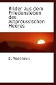 Bilder aus dem Friedensleben des Altpreussischen Heeres