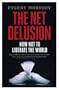 The Net Delusion: How Not to Liberate The World