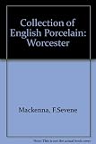 The F.S. Mackenna collection of English porcelain : [catalogue]