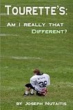 Tourette's: Am I Really That Different?