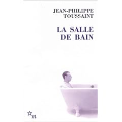 La Salle de bain : Suivi de Le jour o� j'ai rencontr� J�r�me Lindon