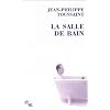 La Salle de bain : Suivi de Le jour o� j'ai rencontr� J�r�me Lindon