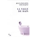 La Salle de bain : Suivi de Le jour o� j'ai rencontr� J�r�me Lindon