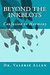 Beyond the Inkblots: Confusion to Harmony