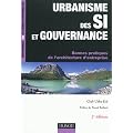 Urbanisme des SI et gouvernance - 2�me �dition - Bonnes pratiques de l'architecture d'en: Bonnes pratiques de l'architecture d'entreprise