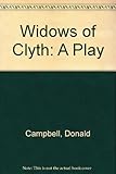The widows of Clyth : a play