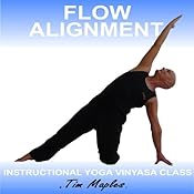 Flow Alignment: A Vinyasa Yoga Class Suitable for Those with Experience. | [Tim Maples]