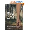 Who Told You You Were Naked?: The Counterfeit Compassion of Culture