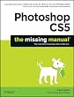 Photoshop CS5: The Missing Manual