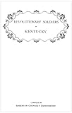 Revolutionary Soldiers in Kentucky : Also a Roster of the Virginia Navy