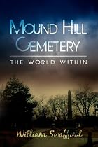 Mound Hill Cemetery, the World within
