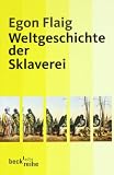 Weltgeschichte der Sklaverei