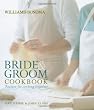 Williams-Sonoma Bride & Groom Cookbook: Recipes for Cooking Together