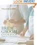 Williams-Sonoma Bride & Groom Cookbook: Recipes for Cooking Together
