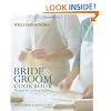 Williams-Sonoma Bride & Groom Cookbook: Recipes for Cooking Together