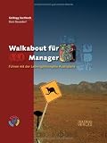 Walkabout f&uuml;r Manager: F&uuml;hren mit der Lebensphilosophie Australiens - Doris Rosendorf