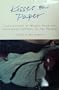 Kisses on Paper/Love Letters by Women from the Thirteenth Century to the Present