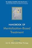 The Handbook of Mentalization-Based Treatment