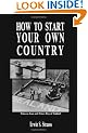 How to Start Your Own Country