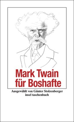 Produkt-Bild: Mark Twain f&uuml;r Boshafte (insel taschenbuch)