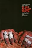  : So weit die H&auml;nde greifen . . .