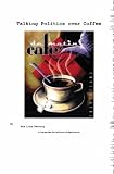 Talking Politics Over Coffee