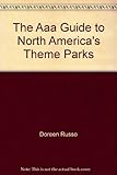 The AAA guide to North America's theme parks