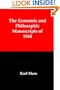 Economic and Philosophic Manuscripts of 1844