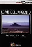 Vie Dell`Argento (Le)