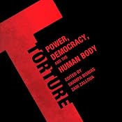 Torture: Power, Democracy, and the Human Body | [Shampa Biswas, Zahi Zalloua]