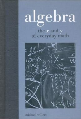 Algebra - The x And y of Everyday Math