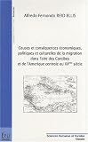 Causes et conséquences économiques, politiques et culturelles de la migration dans l'aire des Caraïbes et l'Amérique centrales au XXème siècle